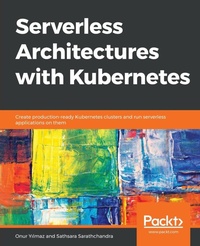Abbildung von: Serverless Architectures with Kubernetes - Packt Publishing