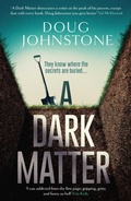Cover: A Dark Matter: Volume 1 - Orenda Books