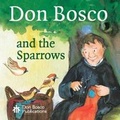 Cover: Don Bosco and the Sparrows - Don Bosco Publications
