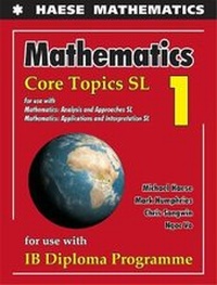 Enlarge image Cover: Mathematics: Core Topics SL - Haese Mathematics Pty Ltd