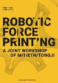 Cover: Robotic Force Printing - Tongji University Press