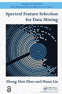 Enlarge image Cover: Spectral Feature Selection for Data Mining - Chapman & Hall/CRC