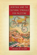 Cover: Heritage and the Cultural Struggle for Palestine - Stanford University Press