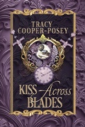 Cover: Kiss Across Blades (Kiss Across Time, #9) - Stories Rule Press