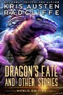 Cover: Dragon's Fate and Other Stories (Fate Fire Shifter Dragon: World on Fire Series One, #8) - Fate Fire Shifter Dragon: World on Fire Series One