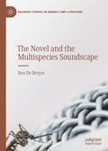 Cover: The Novel and the Multispecies Soundscape - Palgrave Macmillan