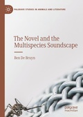 Cover: The Novel and the Multispecies Soundscape - Palgrave Macmillan