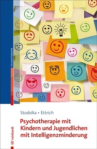 Abbildung von: Psychotherapie mit Kindern und Jugendlichen mit Intelligenzminderung - Ernst Reinhardt Verlag