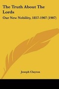 Cover: The Truth About The Lords - Kessinger Publishing