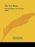 Cover: The Two Roses - Kessinger Publishing