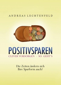 Abbildung von: Positivsparen trotz Nullzinsphase - Beratung kommt von Rat. Nicht von Raten! - epubli