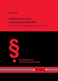 Abbildung von: Roboterrecht in der modernen Gesellschaft - Logos Berlin