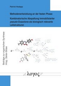 Abbildung von: Methodenentwicklung an der festen Phase: Kombinatorische Abspaltung immobilisierter pseudo-Oxazolone als biologisch relevante Leitstrukturen - Logos Berlin