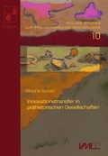 Cover: Innovationstransfer in pr&auml;historischen Gesellschaften - VML Vlg Marie Leidorf