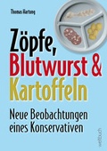 Cover: Z&ouml;pfe, Blutwurst und Kartoffeln - Weltbuch Verlag