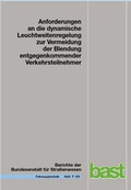 Cover: Anforderungen an die dynamische Leuchtweitenregelung zur Vermeidung der Blendung entgegenkommender Verkehrsteilnehmer - Fachverlag NW in Carl Ed. Sch&uuml;nemann KG