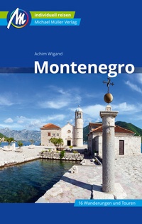 Abbildung von: Montenegro Reiseführer Michael Müller Verlag - Michael Müller Verlag