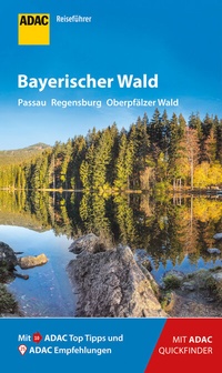 Abbildung von: ADAC Reiseführer Bayerischer Wald - ADAC Reiseführer