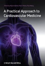 Cover: A Practical Approach to Cardiovascular Medicine - Wiley-Blackwell