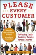 Cover: Please Every Customer: Delivering Stellar Customer Service Across Cultures - McGraw-Hill Professional