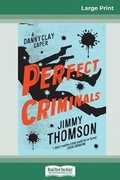 Cover: Perfect Criminals (16pt Large Print Edition) - READHOWYOUWANT
