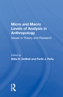Cover: Micro And Macro Levels Of Analysis In Anthropology - Routledge