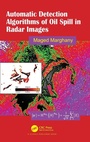 Cover: Automatic Detection Algorithms of Oil Spill in Radar Images - CRC Press