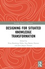 Cover: Designing for Situated Knowledge Transformation - Routledge
