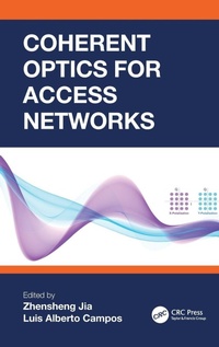 Enlarge image Cover: Coherent Optics for Access Networks - CRC Press