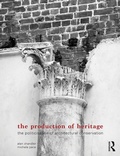 Cover: The Production of Heritage - Routledge