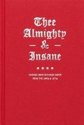 Cover: THEE ALMIGHTY & INSANE - Almighty & Insane Books