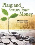 Cover: Plant and Grow Your Money - Richard G. Morrison