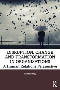Abbildung von: Disruption, Change and Transformation in Organisations - Routledge