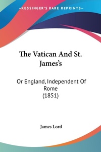 Abbildung von: The Vatican And St. James's - Kessinger Publishing Co