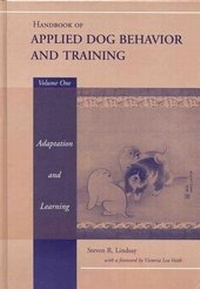 Enlarge image Cover: Handbook of Applied Dog Behavior and Training, Volume One, Adaptation and Learning - Wiley-Blackwell