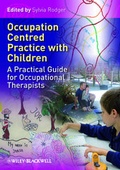Cover: Occupation Centred Practice with Children - Wiley-Blackwell