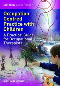 Abbildung von: Occupation Centred Practice with Children - Wiley-Blackwell