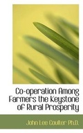 Cover: Co-Operation Among Farmers the Keystone of Rural Prosperity - BiblioLife