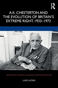 Abbildung von: A.K. Chesterton and the Evolution of Britain's Extreme Right, 1933-1973 - Routledge