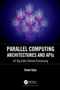 Cover: Parallel Computing Architectures and APIs - Chapman & Hall/CRC