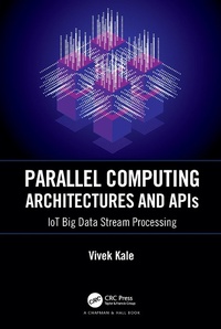 Enlarge image Cover: Parallel Computing Architectures and APIs - Chapman & Hall/CRC