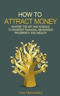 Cover: How to Attract Money - Draft2digital