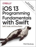 Cover: iOS 13 Programming Fundamentals with Swift - O'Reilly