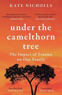 Enlarge image Cover: Under the Camelthorn Tree - Weidenfeld & Nicolson