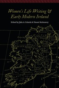 Cover: Women's Life Writing and Early Modern Ireland - University of Nebraska Press