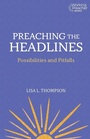 Cover: Preaching the Headlines - Fortress Press,U.S.