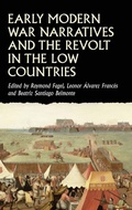 Cover: Early Modern War Narratives and the Revolt in the Low Countries - Manchester University Press