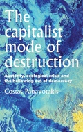 Cover: The Capitalist Mode of Destruction - Manchester University Press