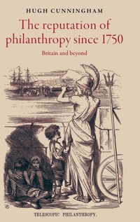 Enlarge image Cover: The Reputation of Philanthropy Since 1750 - Manchester University Press