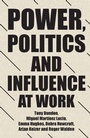 Cover: Power, Politics and Influence at Work - Manchester University Press